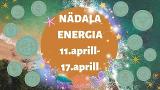 ⚡️ Nädala Energia ⚡️ 🌵 11.aprill-17.aprill 🌵 - 🔮 12 Tähemärki 🔮