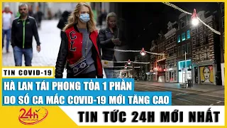 Hà Lan chính thức tái phong tỏa một phần, nhà hàng cửa hàng không thiết yếu phải đóng cửa từ lúc 18h