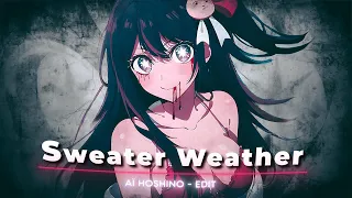 Oshi no ko edit - Sweater Weather - Aï Hoshino death