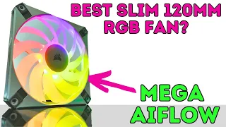 CORSAIR AF120 RGB SLIM Review: BEST 120mm RGB Slim fan?