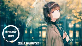 Amour Perdu (Wasted Love) Nightcore-Sara'h