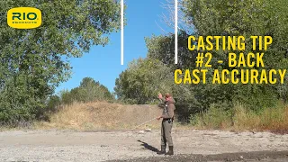Casting Tip - Back Cast Accuracy