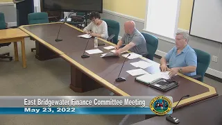 East Bridgewater Finance Committee Meeting 5-23-22