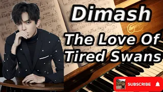 Dimash Qudaibergen - The Love Of Tired Swans Димаш Кудайберген - Любовь уставших лебедей [Piano]