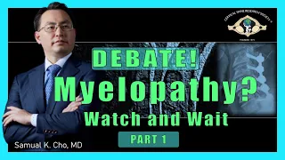 Mildly Symptomatic Myelopathy: Watch and Wait