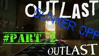 Outlast Part#2 (Порно и Негр) ^_^