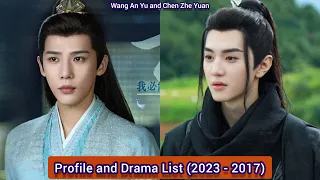 Wang An Yu and Chen Zhe Yuan | Profile and Drama List (2023 - 2017) |