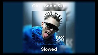 Oki - Sonic skit Slowed