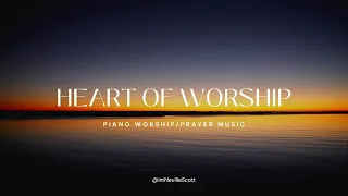 Heart of Worship || 40 Minutes Calming Piano Instrumental for Prayer, Meditation, and Worship