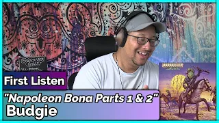 Budgie- Napoleon Bona Parts 1 & 2 (REACTION & REVIEW)