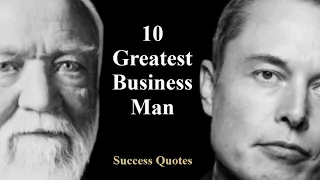 Success Quotes - 10 Greatest Entrepreneurs Ever