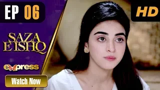 Pakistani Drama | Saza e Ishq - Episode 6 | Express TV Dramas | Azfar, Hamayun, Anmol