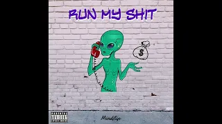 Mindflip - Run My Shit (Official Audio)