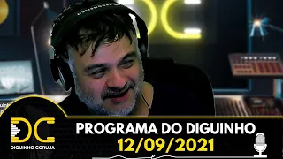 Programa do Diguinho  -  12/09/2021