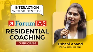 Topper Talk With Students | Eshani Anand | Forum IAS Residential Coaching | IAS Rank 79 | Forum IAS