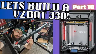 VZBOT 330 Build Series Part 10 #3dprinting #livestream