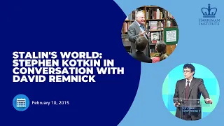 Stalin's World: Stephen Kotkin in Conversation with David Remnick (2/10/15)