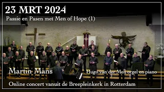 Passie en Pasen met Men of Hope - Martin Mans dirigent - Hugo van der Meij orgel en piano