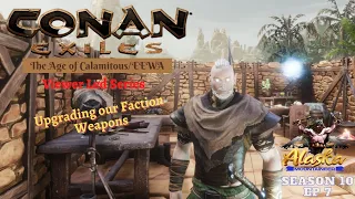 Conan Exiles Chapter 10 EP 7 - Upgrading our Faction Weapons