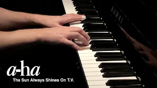 The Sun Always Shines On TV - A-ha // Amateur Piano Solo