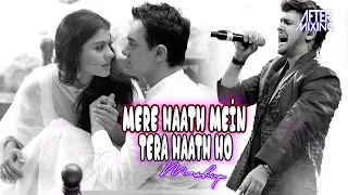 Mere Haath Mein Mashup | AfterMixing | Fanaa | Aamir Khan | Kajol | Sonu Nigam | Sunidhi Chauhan