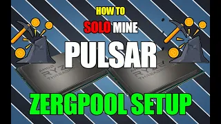 How To SOLO Mine PULSAR | CPU MINING