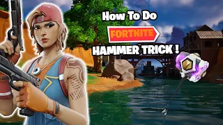 How To Do The Fortnite Hammer Trick (OP)