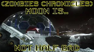 (ZOMBIES CHRONICLES) MOON IS NOT HALF BAD