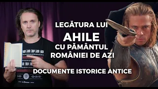 Legătura legendarului Ahile cu pământul României de azi, conform documentelor antice GRECEȘTI !!!