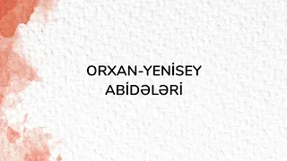 6-CI SİNİF AZƏRBAYCAN DİLİ MÖVZU:ORXAN-YENİSEY ABİDƏLƏRİ