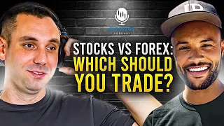 Stocks Vs Forex Which Should You Trade?