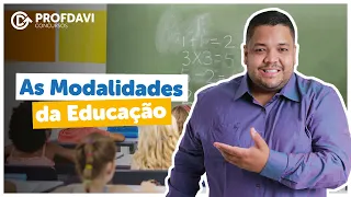 AS MODALIDADES DE ENSINO | Organização da Educação Básica