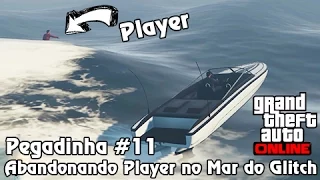 GTA V Online: Pegadinhas #11 - Abandonando Player no Mar do Glitch, EPIC!