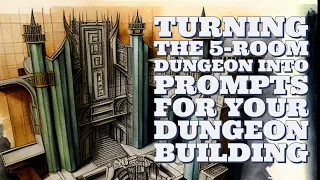 Turning the 5-Room Dungeon into Prompts for Your Dungeon Building