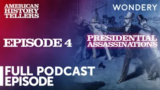 Presidential Assassinations | Ricochet | American History Tellers | Full Episode