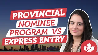 Difference between a Provincial Nominee Program and the Express Entry