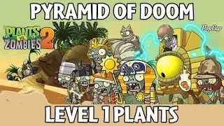 PvZ 2 - Pyramid Of Doom - Level 26 - Level 1 Plants