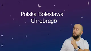 Klasa 5- Polska Bolesława Chrobrego. Czy Chrobry był dobrym politykiem?