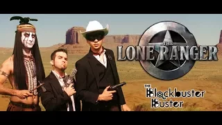 Blockbuster Buster | Lone Ranger