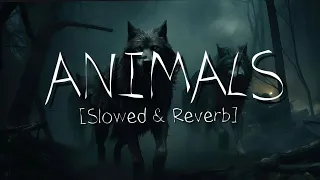 Animals Slowed & Reverb [Maroon 5]