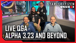Star Citizen Live Q&A: Alpha 3.23 and Beyond