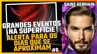 ALERTA PARA OS PRÓXIMOS DIAS por Saint Germain