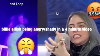billie eilish being angry/shady in a 4 minute video | Eilish Feels
