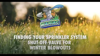 Prep Your Sprinkler System for Blowout/Winterization - Sprinkler Maniac, Missoula, MT