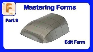 Fusion 360 Form Mastery - Part 9 - Mastering Edit Form #Fusion360 #Tsplines #Forms