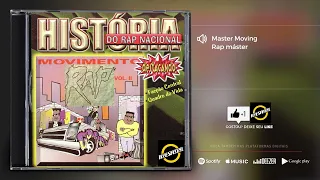 Master Moving - Rap máster [Movimento Hip Hop Volume 2]