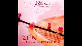 Reflections of Nature - Zen and the Art of Relaxation