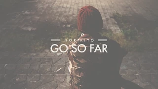 【MV】 NORIKIYO / Go So Far