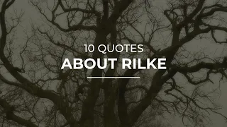 10 Quotes about Rilke | Daily Quotes | Quotes for pictures | Good Quotes