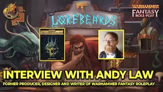 ANDY LAW: The Man, the Myth, the Legend! Interviewing a Warhammer God - Lorebeards Season 2 Ep 2